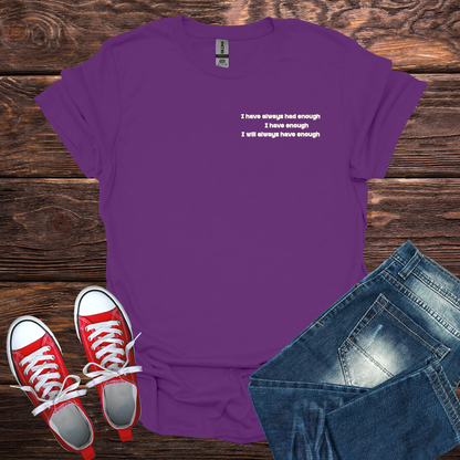 I Have Always Had Enough Softstyle T-Shirt