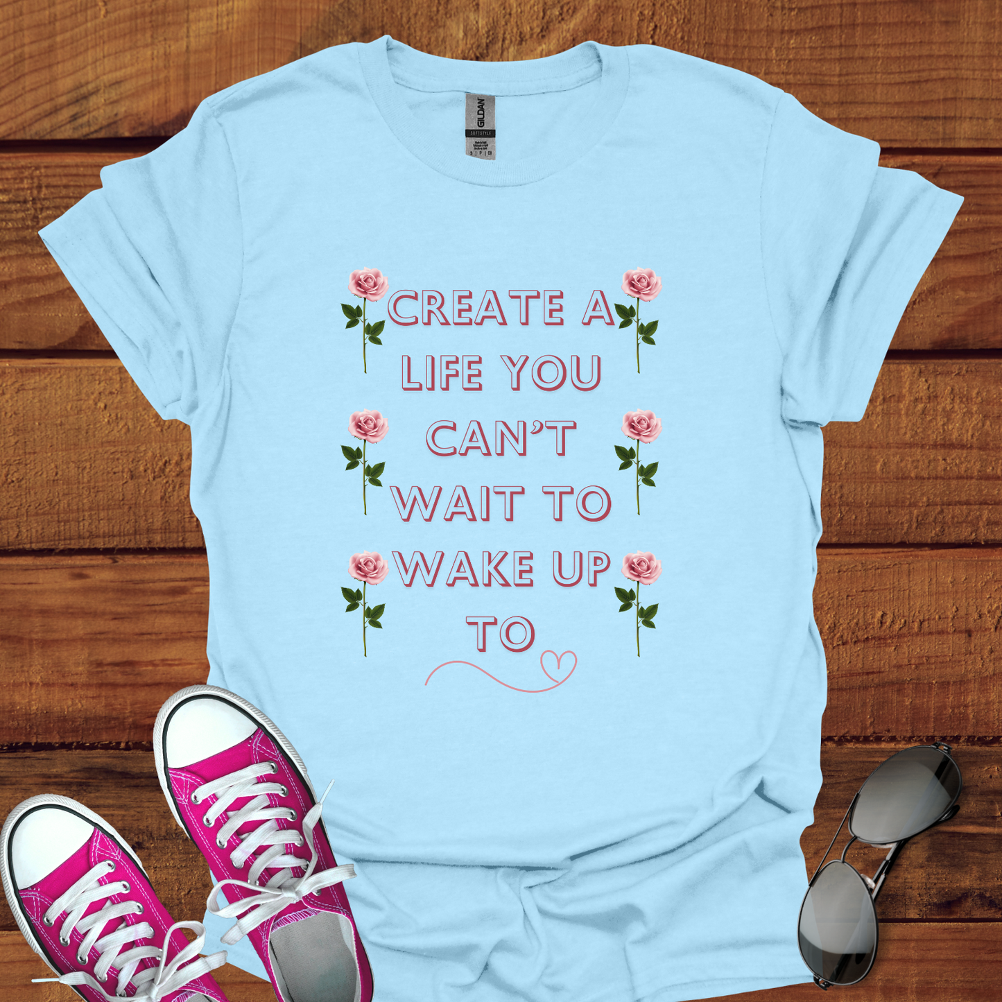 Create a Life You Can’t Wait to Wake Up To Softstyle T-Shirt