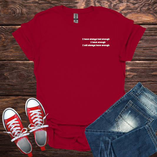 I Have Always Had Enough Softstyle T-Shirt