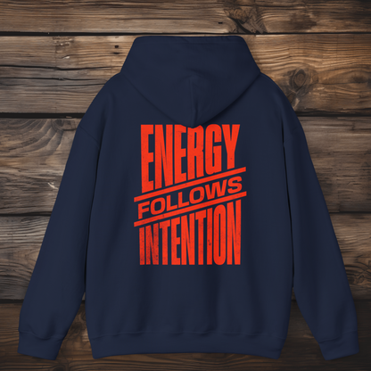 ENERGY FOLLOWS INTENTION Heavy Blend™ Hooded Sweatshirt