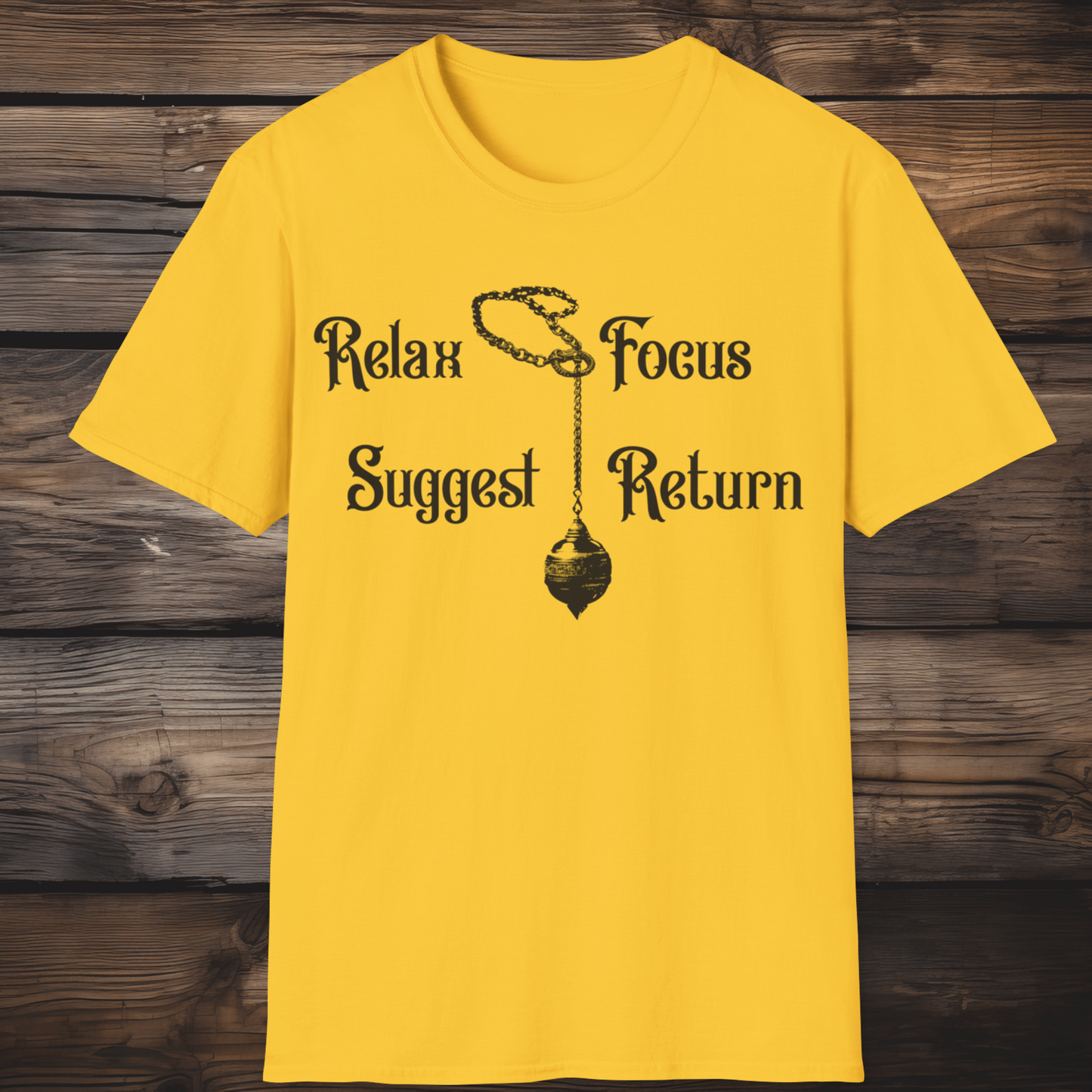 Relax Focus Suggest Return - Hypnotherapist  Softstyle T-Shirt