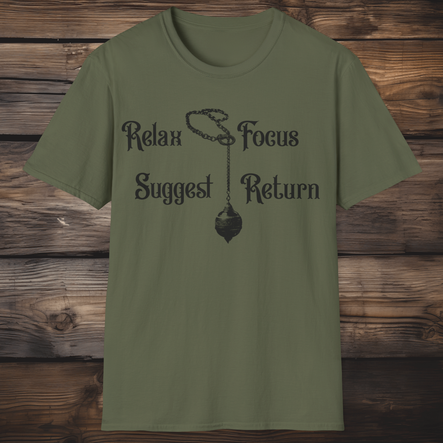 Relax Focus Suggest Return - Hypnotherapist  Softstyle T-Shirt